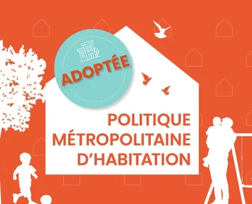 Politique métropolitaine d'habitation - Adoptée