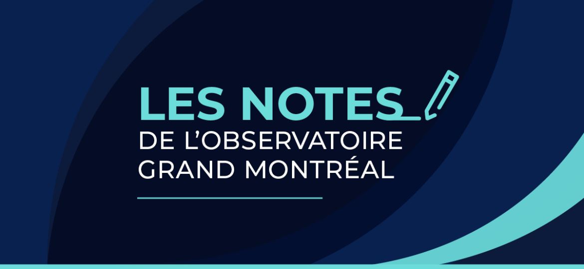 Notes de l'Observatoire Grand Montréal